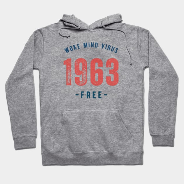 1963 Woke Mind Virus Free Hoodie by la chataigne qui vole ⭐⭐⭐⭐⭐